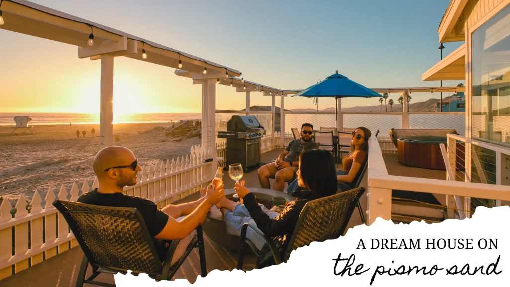 The Ultimate Pismo Beach House Rental The Ultimate Pismo Beach House Rental